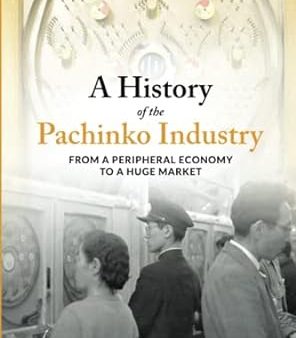 A History of the Pachinko Industry For Discount