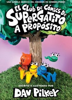 El Club de Cómics de Supergatito: A propósito (Cat Kid Comic Club: On Purpose) (Spanish Edition) Online Hot Sale