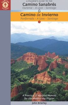 A Pilgrim s Guide to the Camino Sanabr?s & Camino De Invierno Supply