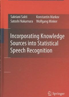 Incorporating Knowledge Sources into Statistical Speech Recognition Supply