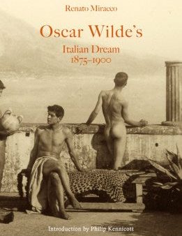 Oscar Wilde s Italian Dream 1875-1900 For Cheap